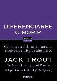 DIFERENCIARSE O MORIR (2ª EDICIÓN) | 9788436822816 | TROUT, JACK | Llibreria La Gralla | Llibreria online de Granollers