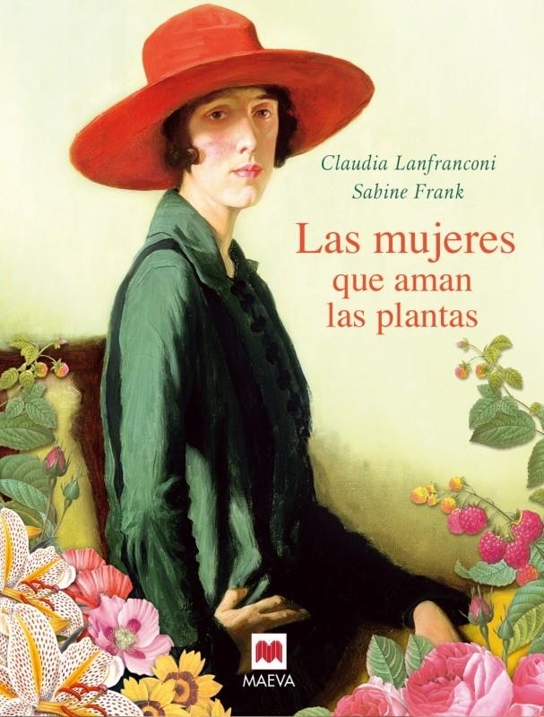 MUJERES QUE AMAN LAS PLANTAS. LAS | 9788496748972 | LANFRANCONI, CLAUDIA | Llibreria La Gralla | Llibreria online de Granollers