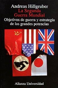 SEGUNDA GUERRA MUNDIAL, LA | 9788420628103 | HILLGRUBER, ANDREAS | Llibreria La Gralla | Llibreria online de Granollers