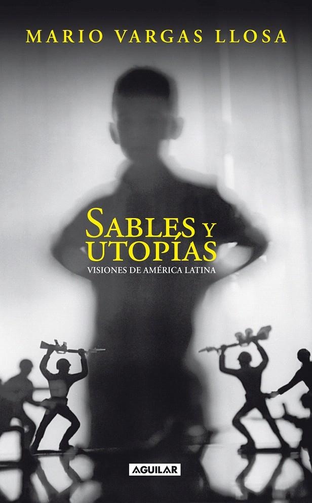 SABLES Y UTOPÍAS | 9788403100787 | VARGAS LLOSA, MARIO | Llibreria La Gralla | Llibreria online de Granollers