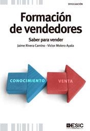 FORMACION DE VENDEDORES. SABER PARA VENDER | 9788473568227 | RIVERA CAMINO, JAIME; MOLERO AYALA, VICTOR MANUEL | Llibreria La Gralla | Llibreria online de Granollers