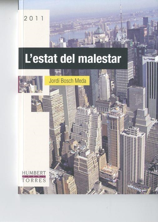 ESTAT DEL MALESTAR, L'. UNA ANALISI DE L'ACTUAL CRISI IMMOBILIARIA FINANCIERA I SOCIAL | 9788496908734 | BOSCH MEDA, JORDI | Llibreria La Gralla | Llibreria online de Granollers