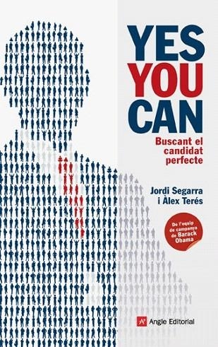 YES YOU CAN. BUSCANT AL CANDIDAT PERFECTE | 9788496970908 | SEGARRA, JORDI; TERES, ALEX | Llibreria La Gralla | Llibreria online de Granollers