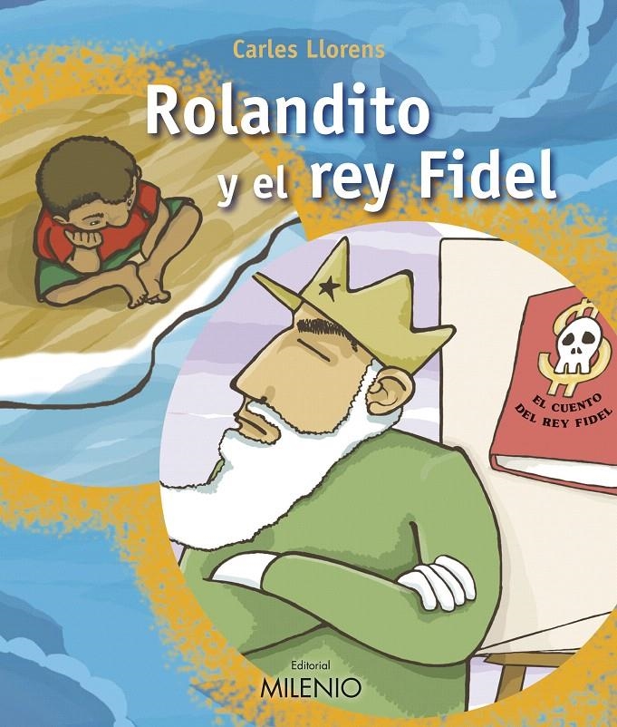 ROLANDITO Y EL REY FIDEL | 9788497432696 | LLORENS, CARLES | Llibreria La Gralla | Llibreria online de Granollers