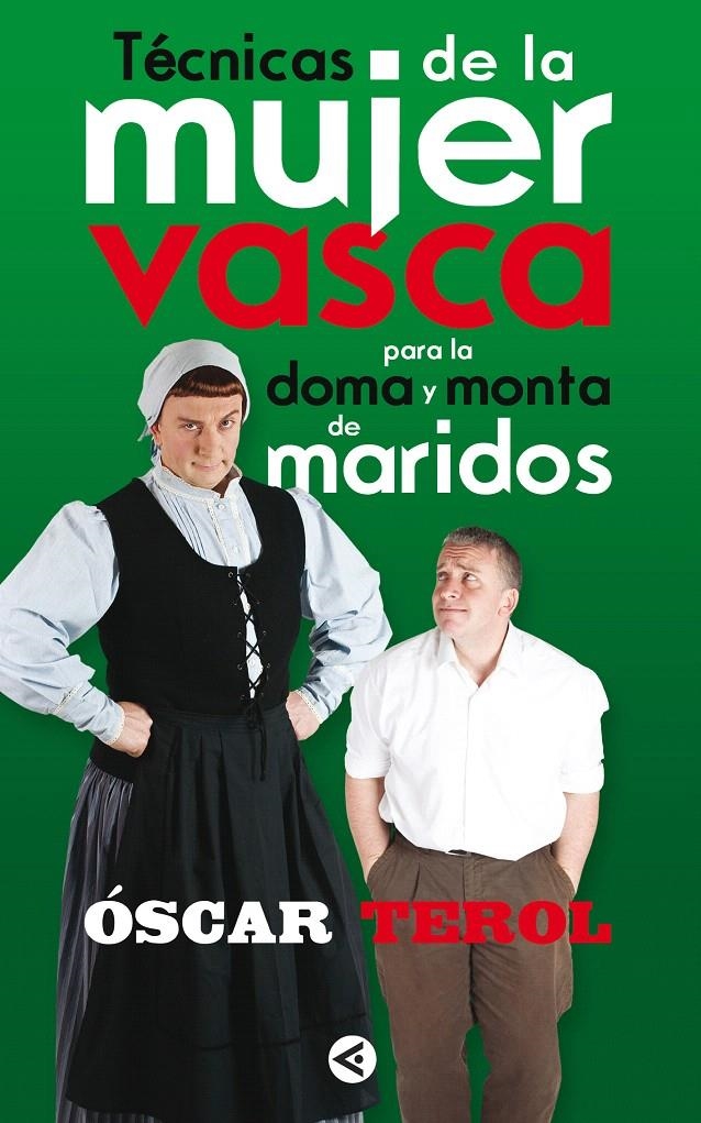 TÉCNICAS DE LA MUJER VASCA PARA LA DOMA Y MONTA DE MARIDOS | 9788403100718 | TEROL, OSCAR | Llibreria La Gralla | Llibreria online de Granollers