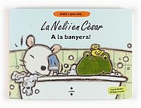  A LA BANYERA  -LA NELI I EN CESAR- | 9788466122603 | LENOIR, PHILIPPE / GODON, INGRID | Llibreria La Gralla | Llibreria online de Granollers