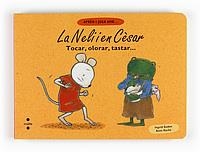 TOCAR, OLORAR, TASTAR--LA NELI I EN CESAR- | 9788466122580 | HACHÉ, ANNE / GODON, INGRID | Llibreria La Gralla | Llibreria online de Granollers