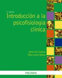 INTRODUCCIÓN A LA PSICOFISIOLOGÍA CLÍNICA | 9788436823004 | VILA, JAIME / GUERRA MUÑOZ, PEDRO MARÍA | Llibreria La Gralla | Llibreria online de Granollers