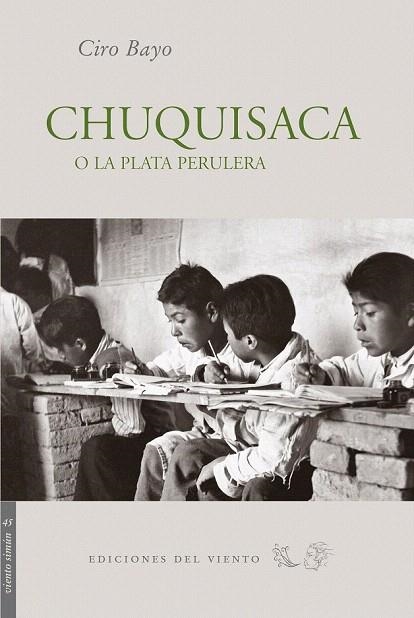 CHUQUISACA O LA PLATA PERULERA | 9788496964419 | BAYO, CIRO | Llibreria La Gralla | Llibreria online de Granollers