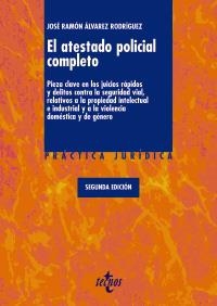 ATESTADO POLICIAL COMPLETO, EL (2ª EDICIÓN 2009) | 9788430948925 | ÁLVAREZ RODRÍGUEZ, JOSÉ RAMÓN | Llibreria La Gralla | Llibreria online de Granollers