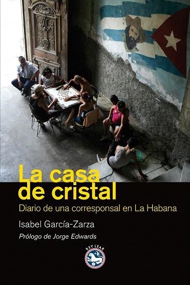 CASA DE CRISTAL.DIARIO DE UNA CORRESPONSAL EN LA HABANA | 9788492403271 | GARCÍA-ZARZA, ISABEL | Llibreria La Gralla | Llibreria online de Granollers