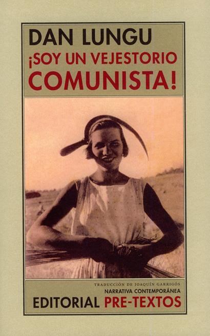 SOY UN VEJESTORIO COMUNISTA | 9788481919783 | LUNGU, DAN | Llibreria La Gralla | Llibreria online de Granollers