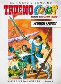 TRUENO COLOR 1. A SANGRE Y FUEGO Y OTRAS AVENTURAS (AVENTURAS DEL CAPITAN TRUENO) | 9788466641104 | MORA,VICTOR | Llibreria La Gralla | Llibreria online de Granollers