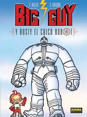 BIG GUY Y RUSTY EL CHICO ROBOT | 9788498478501 | MILLER, FRANK | Llibreria La Gralla | Llibreria online de Granollers