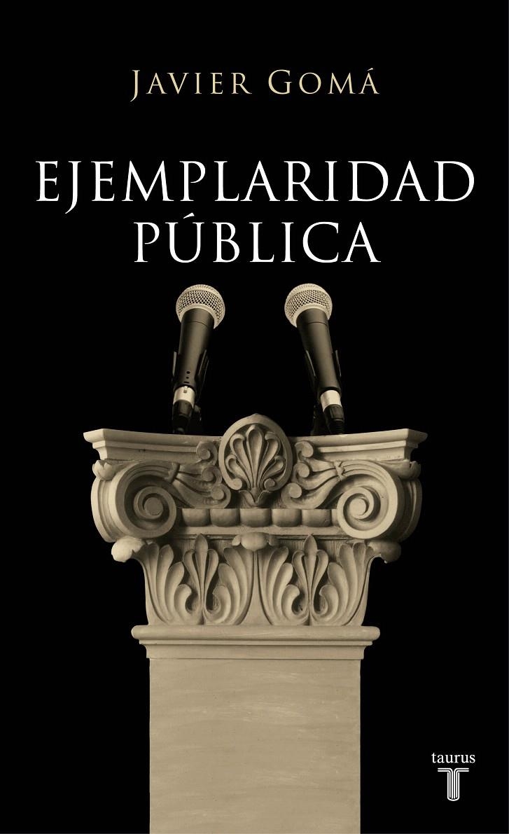 EJEMPLARIDAD PÚBLICA | 9788430606832 | GOMÁ, JAVIER | Llibreria La Gralla | Librería online de Granollers