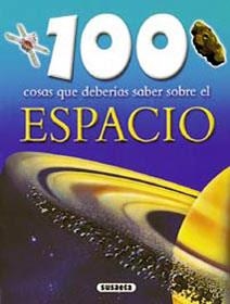 ESPACIO 100 COSAS QUE DEBERIAS SABER | 9788430562732 | SUSAETA, EQUIPO | Llibreria La Gralla | Librería online de Granollers