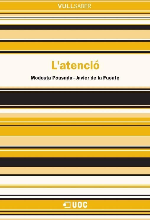 ATENCIÓ, L' | 9788497888226 | DE LA FUNETE, JAVIER; POUSADA, MODESTA | Llibreria La Gralla | Llibreria online de Granollers