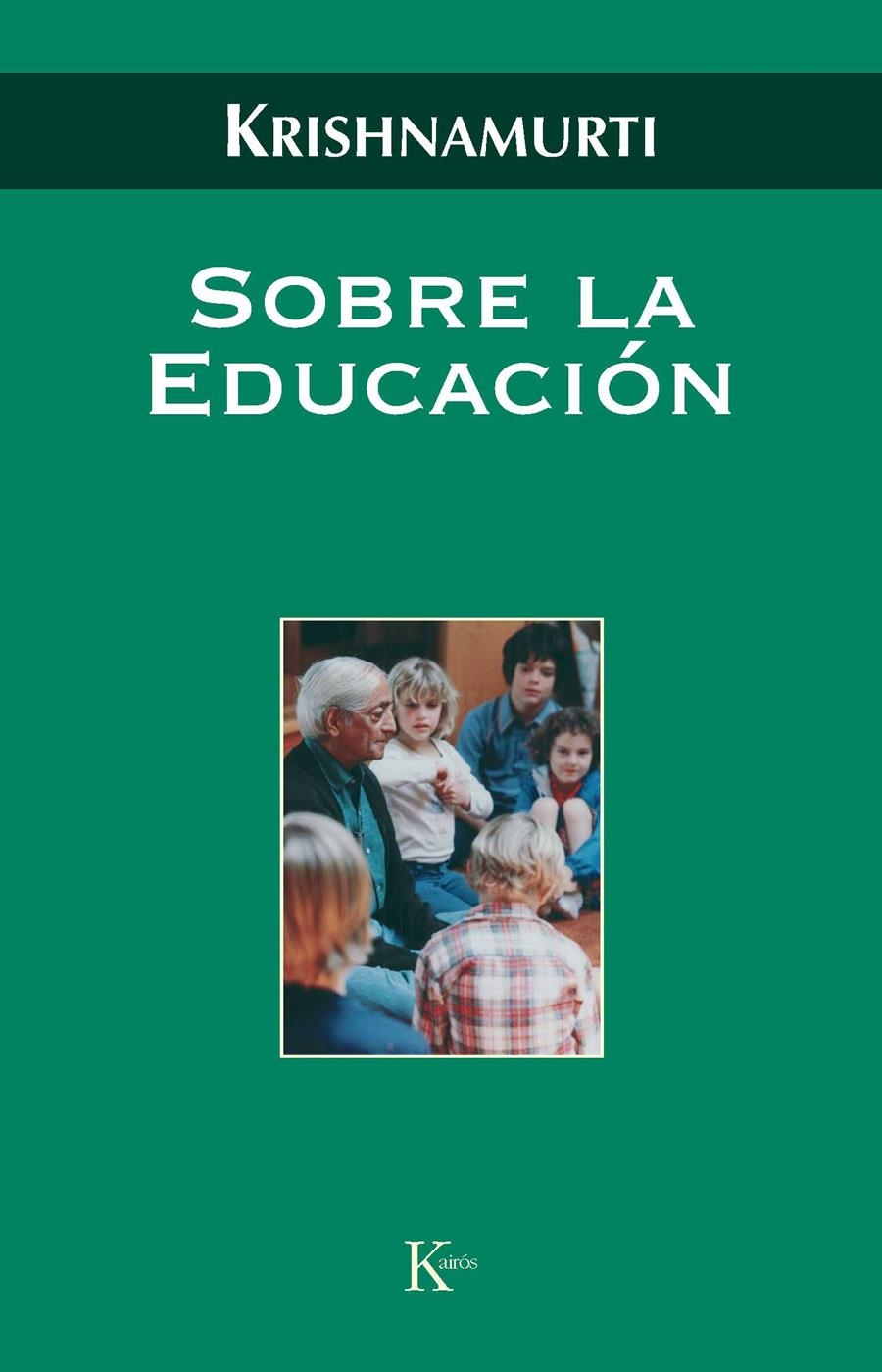 SOBRE LA EDUCACION | 9788472457058 | KRISHNAMURTI, JIDDU | Llibreria La Gralla | Librería online de Granollers