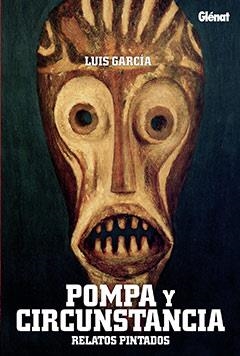 POMPA Y CIRCUNSTANCIA. RELATOS PINTADOS | 9788483577981 | GARCIA, LUIS | Llibreria La Gralla | Llibreria online de Granollers