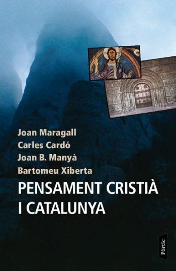 PENSAMENT CRISTIA I CATALUNYA | 9788498090529 | MARAGALL; CARDO; MANYA; XIBERTA | Llibreria La Gralla | Librería online de Granollers