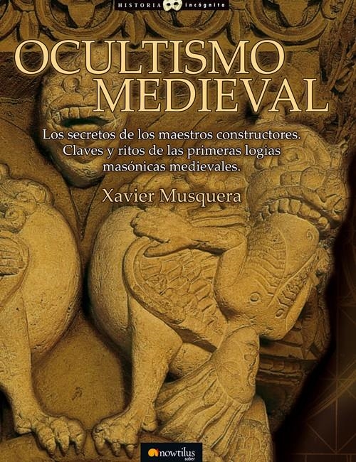 OCULTISMO MEDIEVAL (HISTORIA INCÓGNITA) | 9788497637350 | MUSQUERA, XAVIER | Llibreria La Gralla | Llibreria online de Granollers