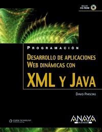 DESARROLLO DE APLICACIONES WEB DINÁMICAS CON XML Y JAVA | 9788441525924 | PARSONS, DAVID | Llibreria La Gralla | Llibreria online de Granollers