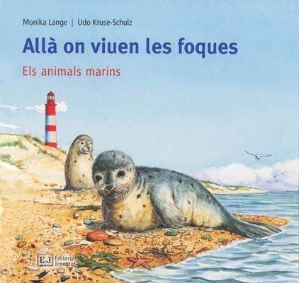 ALLA ON VIUEN LES FOQUES | 9788426137166 | LANGE, MONIKA; KRUSE SCHULZ, UDO | Llibreria La Gralla | Llibreria online de Granollers