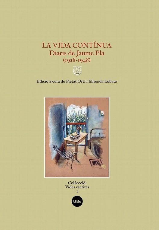 VIDA CONTINUA, LA. DIARIS DE JAUME PLA 1928-1948 | 9788447532896 | PLA, JAUME | Llibreria La Gralla | Llibreria online de Granollers