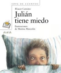 JULIÁN TIENE MIEDO (SOPA DE CUENTOS) | 9788466784672 | CANSINO, ELIACER | Llibreria La Gralla | Llibreria online de Granollers