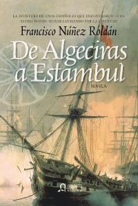 DE ALGECIRAS A ESTAMBUL ( LV PREMIO ATENEO ) | 9788498771947 | NÚÑEZ ROLDÁN, FRANCISCO | Llibreria La Gralla | Llibreria online de Granollers