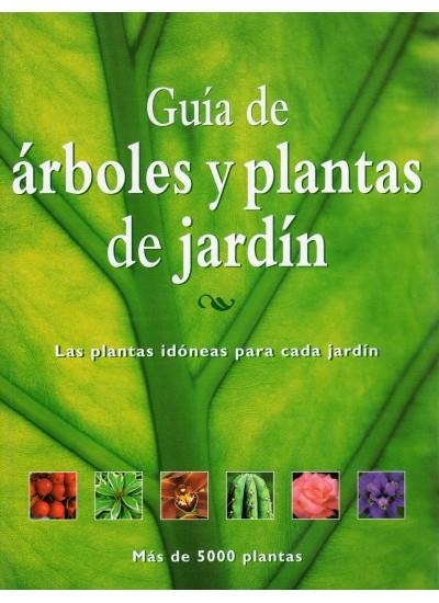 GUIA ARBOLES Y PLANTAS DE JARDIN. LAS PLANTAS IDONEAS PARA CADA JARDIN | 9788428214926 | RODD | Llibreria La Gralla | Llibreria online de Granollers