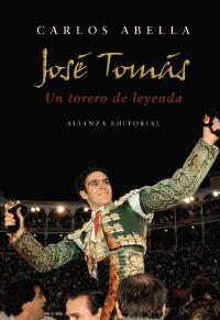 JOSÉ TOMÁS UN TORERO DE LEYENDA | 9788420693729 | ABELLA, CARLOS | Llibreria La Gralla | Llibreria online de Granollers