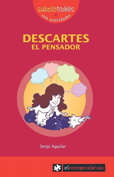 DESCARTES EL PENSADOR (SABELOTODOS,60) | 9788496751675 | AGUILAR, SERGI | Llibreria La Gralla | Llibreria online de Granollers