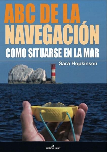 ABC DE LA NAVEGACION. COMO SITUARSE EN LA MAR | 9788474861877 | HOPKINSON, SARA | Llibreria La Gralla | Llibreria online de Granollers