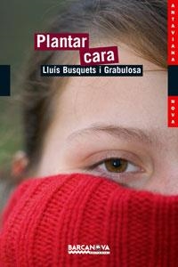 PLANTAR CARA (ANTAVIANA NOVA,123) | 9788448921149 | BUSQUETS, LLUÍS | Llibreria La Gralla | Llibreria online de Granollers