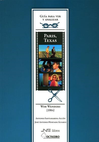 PARIS TEXAS (GUIA PARA VER Y ANALIZAR) | 9788480639903 | SANTAMARIA, ANTONIO | Llibreria La Gralla | Librería online de Granollers