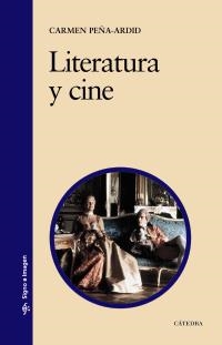 LITERATURA Y CINE (SIGNO E IMAGEN) | 9788437625249 | PEÑA ARDID, CARMEN | Llibreria La Gralla | Llibreria online de Granollers