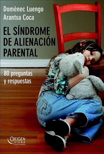 SINDROME DE ALIENACION PARENTAL, EL | 9788483305584 | LUENGO, DOMÈNEC / COCA, ARANTXA | Llibreria La Gralla | Llibreria online de Granollers