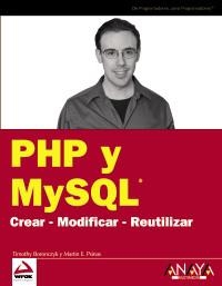 PHP Y MYSQL | 9788441525160 | BORONCZYK, TIMOTHY / PSINAS, MARTIN E. | Llibreria La Gralla | Llibreria online de Granollers