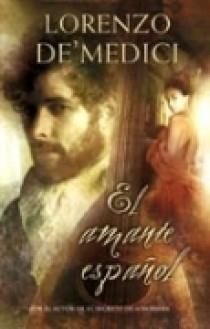 AMANTE ESPAÑOL, EL | 9788466638968 | DE MEDICI, LORENZO | Llibreria La Gralla | Librería online de Granollers