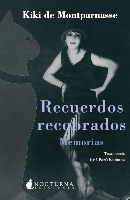 RECUERDOS RECOBRADOS. MEMORIAS | 9788493739614 | MONTPARNASSE, KIKI DE | Llibreria La Gralla | Llibreria online de Granollers