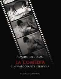 COMEDIA CINEMATOGRÁFICA ESPAÑOLA, LA | 9788420662923 | AMO, ÁLVARO DEL | Llibreria La Gralla | Llibreria online de Granollers