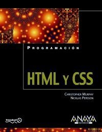 HTML Y CSS.PROGRAMACIÓN | 9788441526112 | MURPHY, CHRISTOPHER / PERSSON, NICKLAS | Llibreria La Gralla | Llibreria online de Granollers