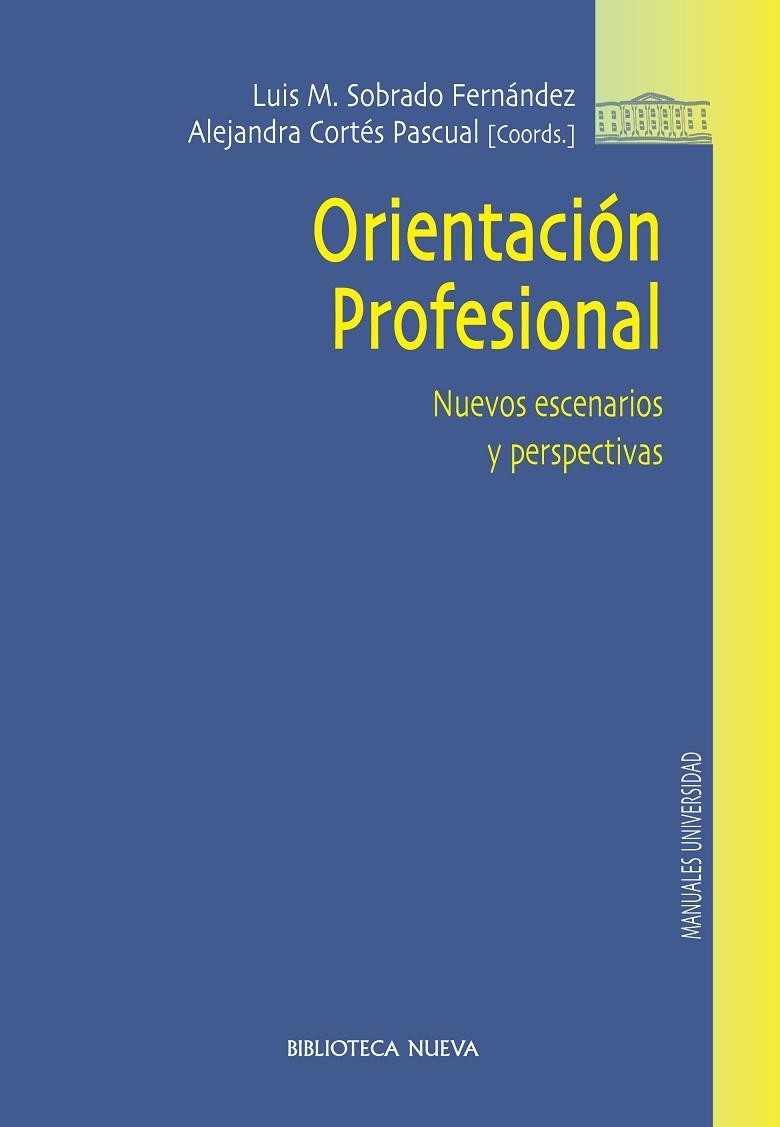 ORIENTACION PROFESIONAL. NUEVOS ESCENARIOS Y PERSPECTIVAS | 9788497429566 | SOBRADO FERNANDEZ, LUIS M. / CORTES PASCUAL, ALEJANDRA | Llibreria La Gralla | Llibreria online de Granollers