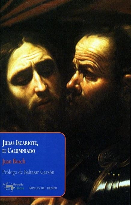 JUDAS ISCARIOTE EL CALUMNIADO | 9788477742531 | BOSCH, JUAN | Llibreria La Gralla | Llibreria online de Granollers