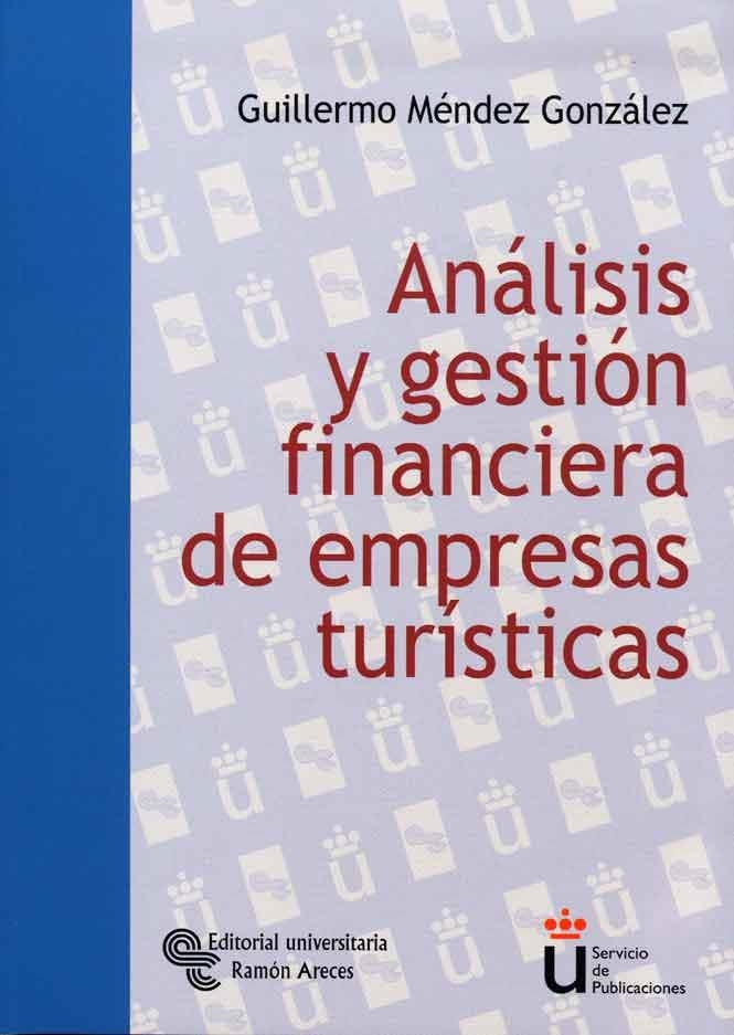 ANÁLISIS Y GESTIÓN FINANCIERA DE EMPRESAS TURÍSTICAS | 9788480049306 | MÉNDEZ GONZÁLEZ, GUILLERMO | Llibreria La Gralla | Llibreria online de Granollers