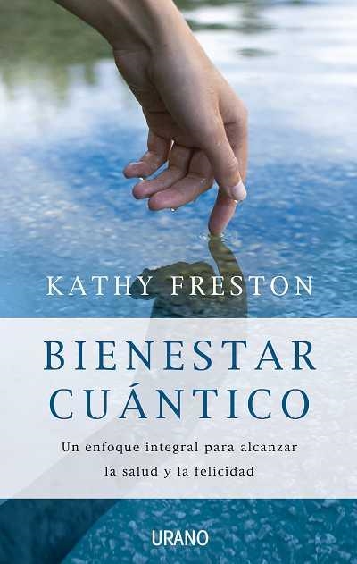 BIENESTAR CUANTICO | 9788479537210 | FRESTON, KATHY | Llibreria La Gralla | Llibreria online de Granollers