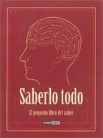 SABERLO TODO.EL PEQUEÑO LIBRO DEL SABER | 9788475566214 | ALDRIGE, SUSAN I D'ALTRES | Llibreria La Gralla | Librería online de Granollers