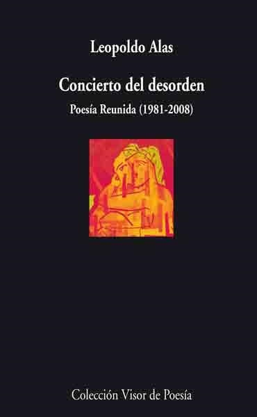 CONCIERTO DEL DESORDEN (VISOR POESIA 730)  | 9788498957303 | ALAS, LEOPOLDO | Llibreria La Gralla | Librería online de Granollers