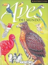 AVES DEL MUNDO (MINIPRÁCTICOS) | 9788498066821 | TODOLIBRO, EQUIPO | Llibreria La Gralla | Llibreria online de Granollers